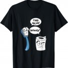 I Hate My Job T-Shirt Funny Toilet Paper/Toothbrush Cartoon