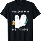 We're Just Here for The Boos Funny Halloween T-shirt T-Shirt