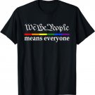 We the People Mean All Gay Pride Flag T-Shirt