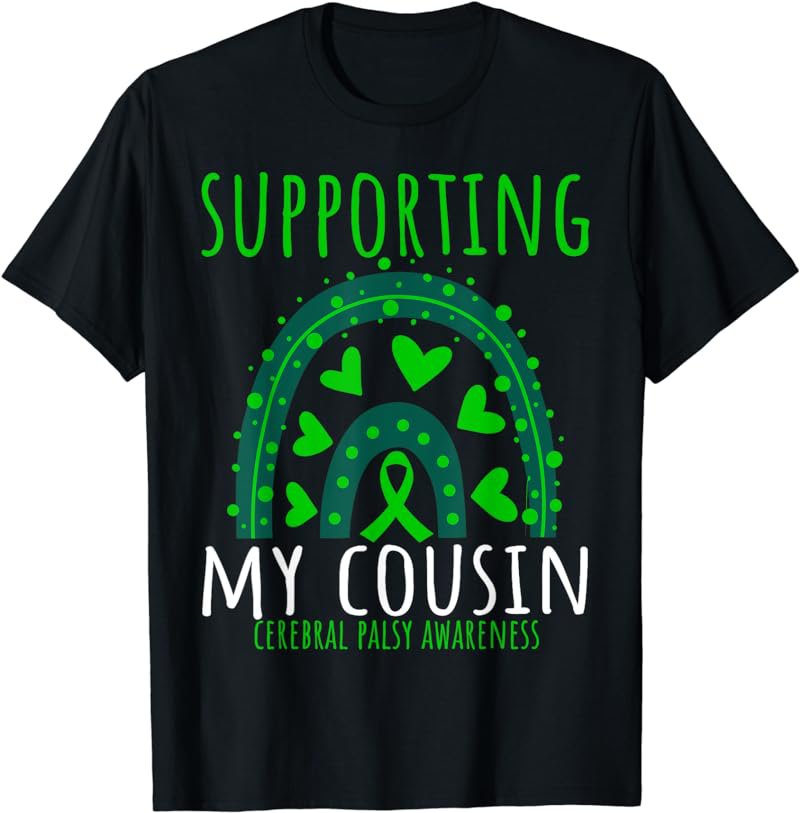 Green Rainbow Hearts Support Cousin Cerebral Palsy Awareness T-Shirt