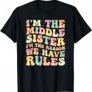 Middle Sister Shirt The Reason We Have Rules Sister Matching T-Shirt