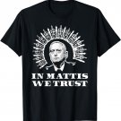 In Mattis We Trust | Pro Military Shirt