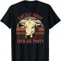 Cattle First Then We Party - Vintage Sunrise Cow T-Shirt