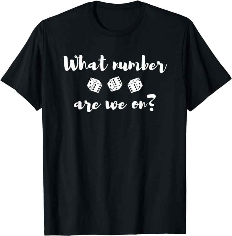Funny Bunco Shirt What Number Are We On?