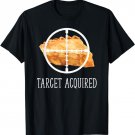Target Acquired Apple Pie Funny Thanksgiving T-Shirt