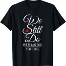 Romantic 5th Wedding Anniversary - We Still Do Since 2015 T-Shirt