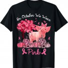 Pig In October We Wear Pink Pumpkin Breast Cancer T-Shirt