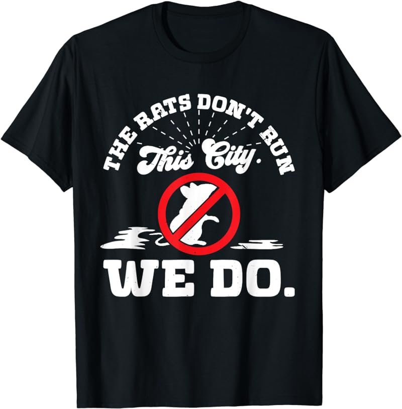 Rats Don't Run City We Do Funny T-Shirt