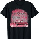 Pumpkin Truck In October We Wear Pink Breast Cancer T-Shirt