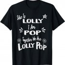 She is Lolly I'm Pop Together We Are LollyPop Shirt