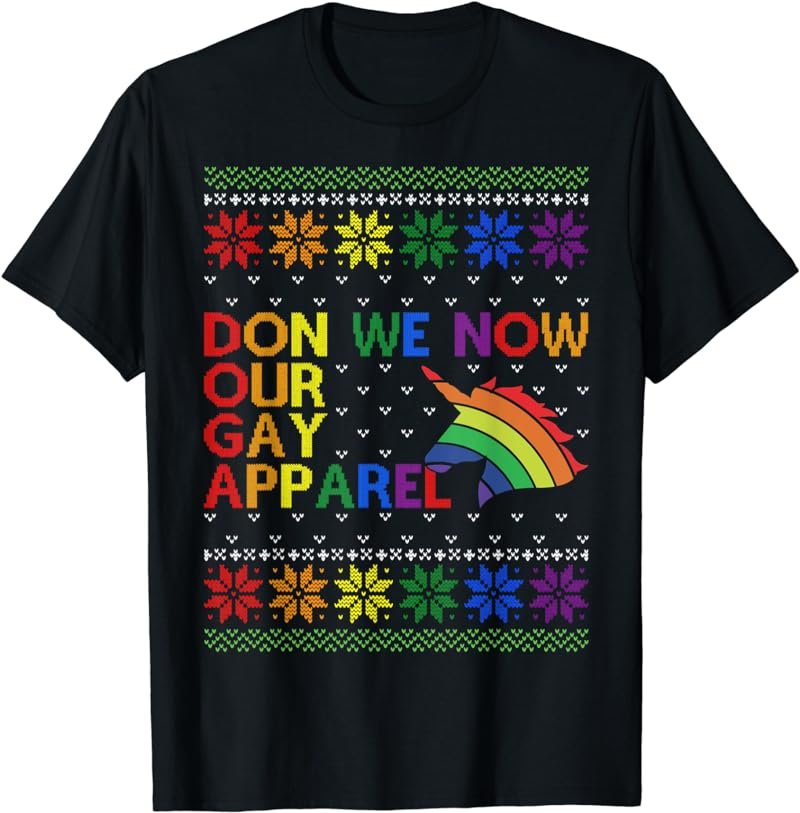 Don We Now Our Gay Costume Xmas Rainbow Unicorn Gay T-Shirt