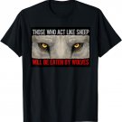 Don't Be Sheep Be Wolves, Be Strong, Masculinity Motivation T-Shirt