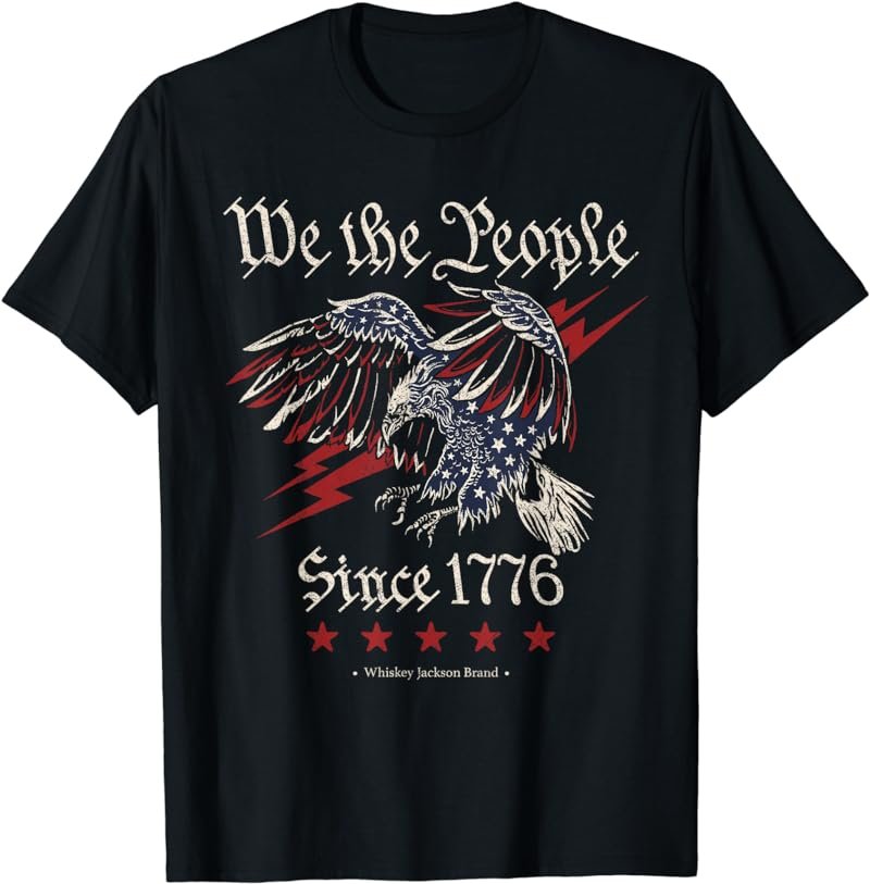 We The People Eagle American Flag Patriotic 4th Of July 1776 T-Shirt
