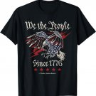 We The People Eagle American Flag Patriotic 4th Of July 1776 T-Shirt