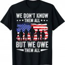 Veterans Day We Owe Them Patriotic Veteran Memorial Day T-Shirt