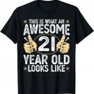 This is What an Awesome 21 Year old Looks Like 21st Birthday T-Shirt