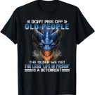 Don't Piss Off Old People The Older We Get The Less Dragon T-Shirt