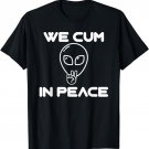 We Cum In Peace - Aliens