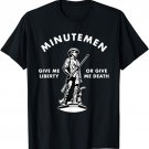 Minutemen Give Me Liberty Or Give Me Death USA 1776 T-Shirt