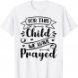 For This Child We Have Prayed T-Shirt
