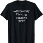 Currently Kicking Cancers Butt T-shirt - Awareness Survivor T-Shirt