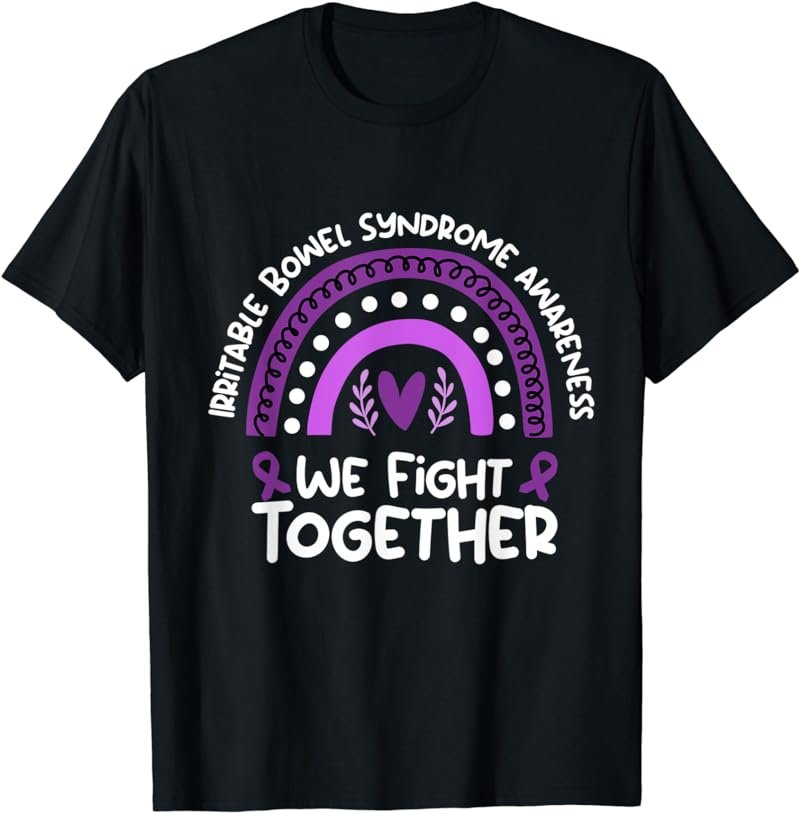 We Fight Together | Irritable Bowel Syndrome Awareness IBS T-Shirt