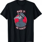 Wear a Mask Mask it or Casket - Plague Doctor Quarantine T-Shirt