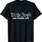 We The People Are Pissed Off USA Fight For Democracy Vintage T-Shirt