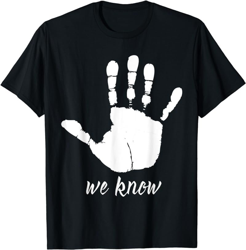 We Know Handprint, Printed t shirt