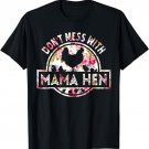 Chicken Mother's Day - Don't Mess With Mama Hen Flower T-Shirt