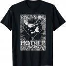 Rise And Shine Mother Cluckers Chicken T-Shirt T-Shirt