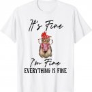 Womens Chicken Mom It's Fine I'm Fine Everything Is Fine T-Shirt