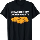 Powered By Chicken Nuggets T-Shirt