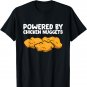 Powered By Chicken Nuggets T-Shirt