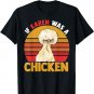 If Karen Was A Chicken Funny Chicken Farmers Apparel T-Shirt