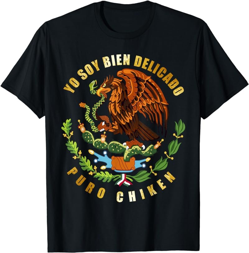 Yo soy bien delicado como puro chicken T-Shirt