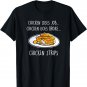 Chicken Loses Job, Goes Broke, Chicken Strips Funny Pun Joke T-Shirt