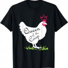 Funny Backyard Chicken Farmer - Queen Of The Coop T-Shirt