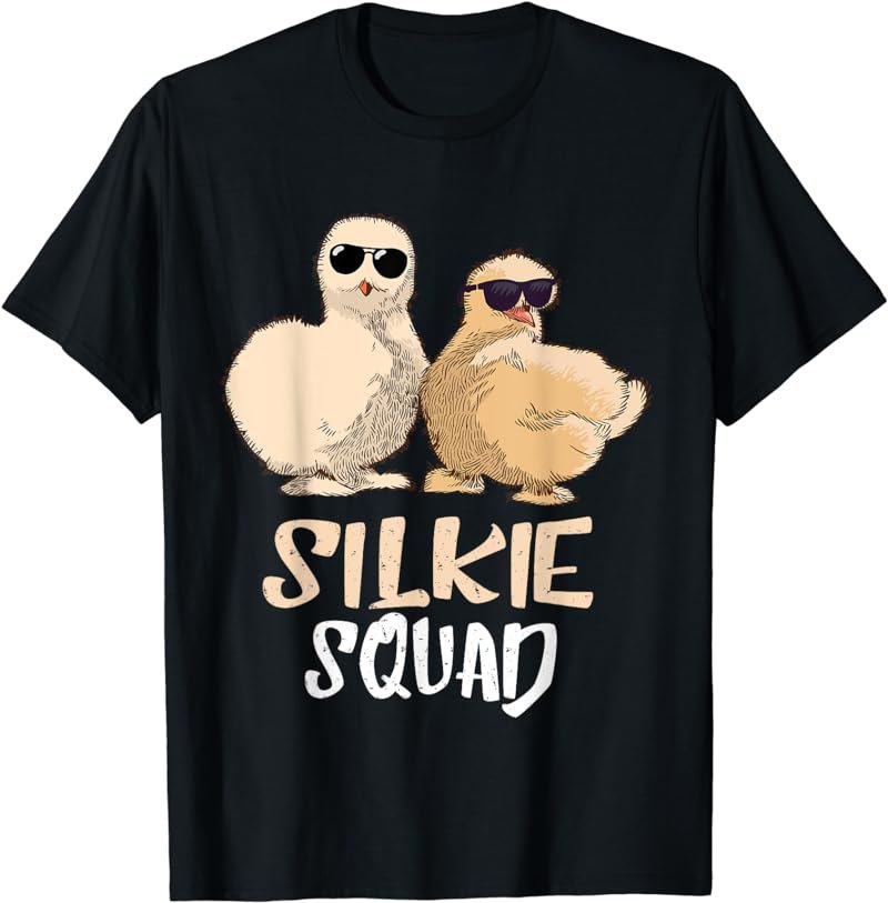 Smooth Cuddly Bird Silkie Squad Silk Chicken Silkie Chicken T-Shirt