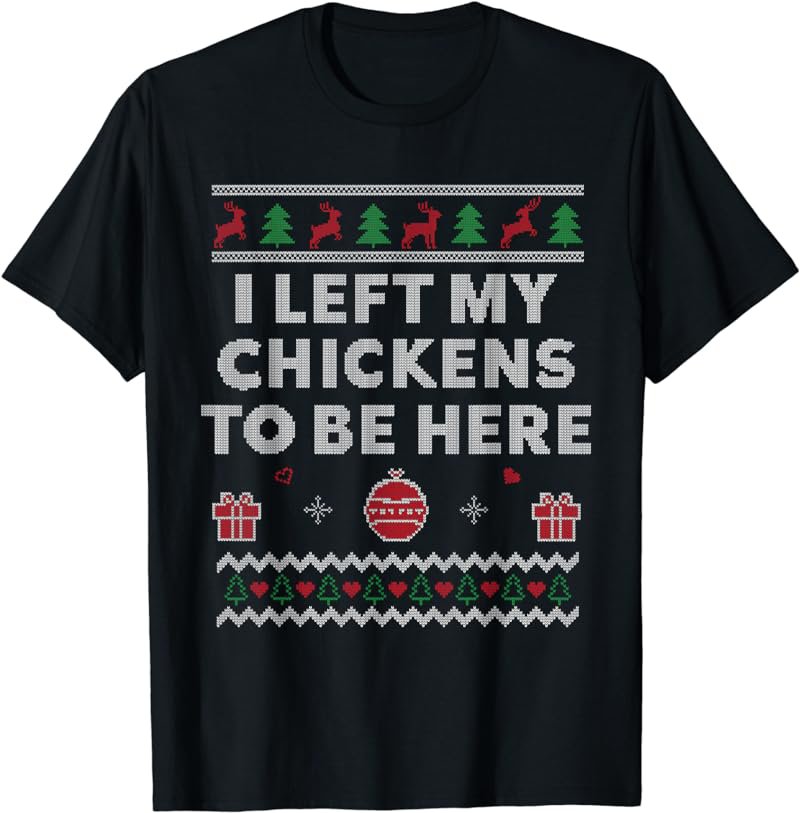 Chicken Lover Ugly Christmas Chicken Farmer T-Shirt