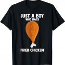 Humorous JUST A BOY WHO LOVES FRIED CHICKEN Fast Food Lover T-Shirt