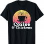 Coffee and Chickens Chicken T-Shirt