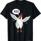 chicken saying moo Funny Cow Chicken Moo Funny Chicken T-Shirt