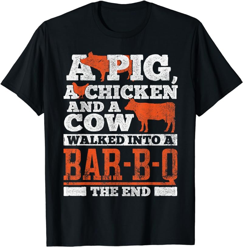 A Pig A Chicken And A Cow Funny BBQ Shirt BBQ Joke T-Shirt