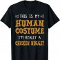 This Is My Human Costume I'm Really A Chicken Nugget Lover T-Shirt