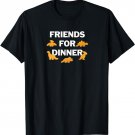 Friends For Dinner Dino Chicken Nuggets Dinosaur Nugget T-Shirt