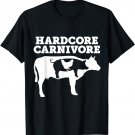 Hardcore Carnivore | Cow Pig Chicken | Funny Keto Meat Eater T-Shirt