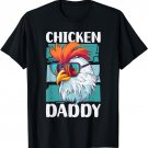 Chicken Daddy - Chicken farmer, Father of the chicken coop T-Shirt