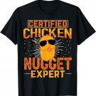 Certified Chicken Nugget Expert - Funny Chicken Nuggets T-Shirt