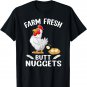 Farm Fresh Butt Nuggets Funny Chicken Love T-Shirt